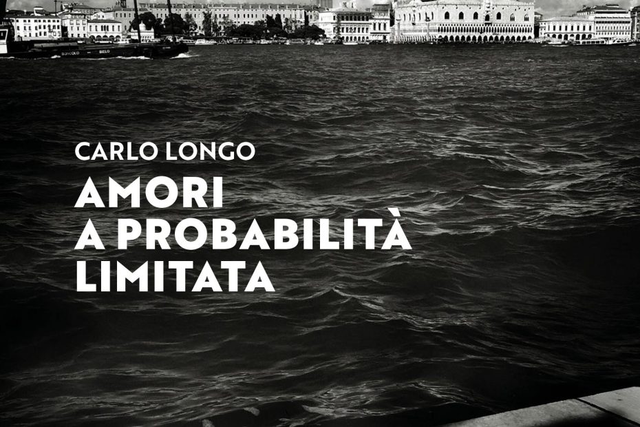copertina del libro Amori a probabilita' limitata di Carlo Longo