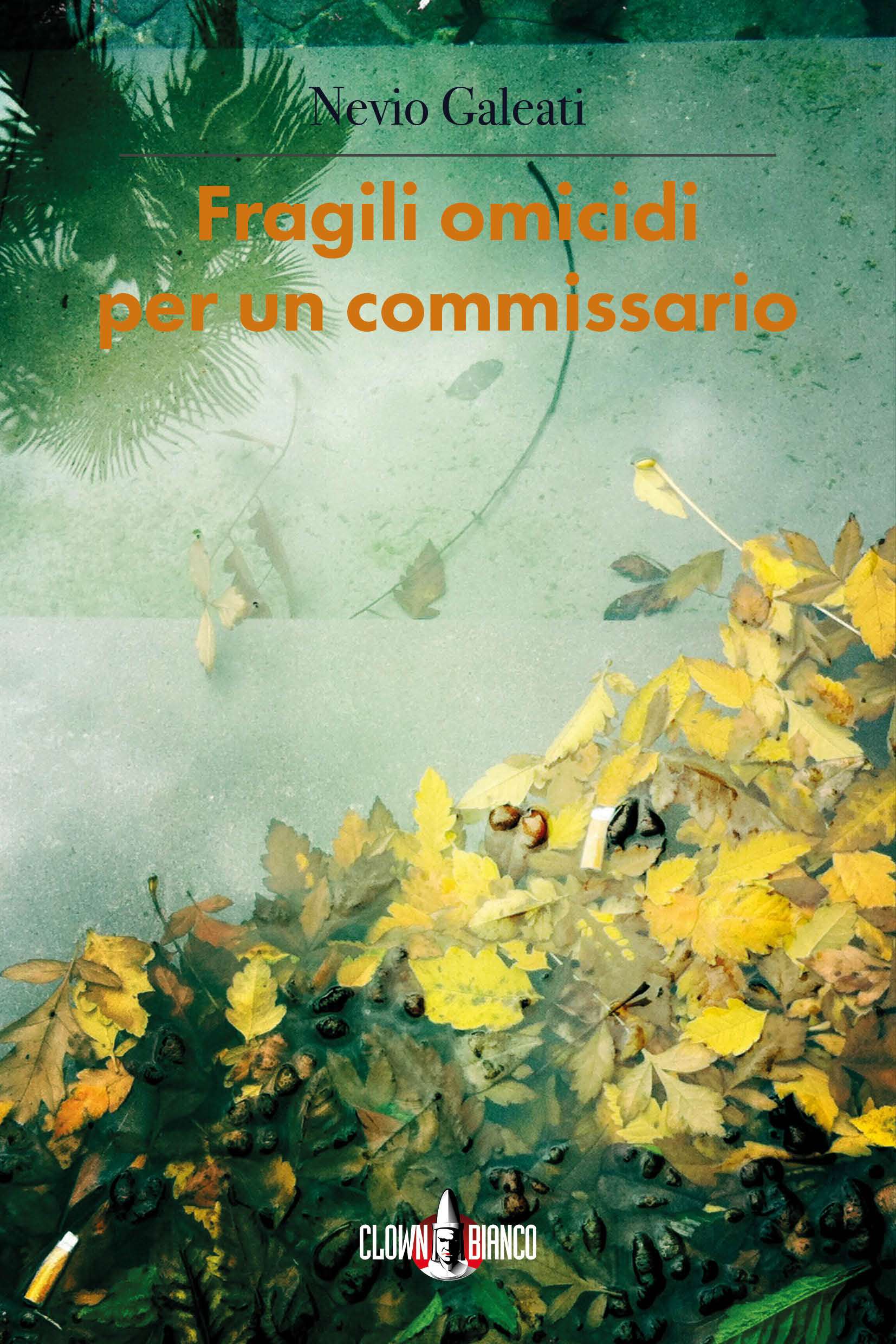 Copertina del libro Fragili omicidi per un commissario di Nevio Galeati