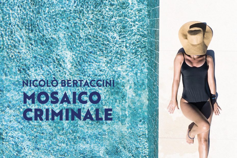 copertina di mosaico criminale in cui si vede una donna distesa al sole accanto a una piscina dall'acqua azzurra
